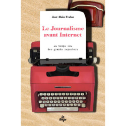 Le Journalisme avant Internet