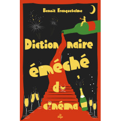 Dictionnaire éméché du cinéma