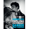 Comme des papillons qui pensaient danser pour toujours