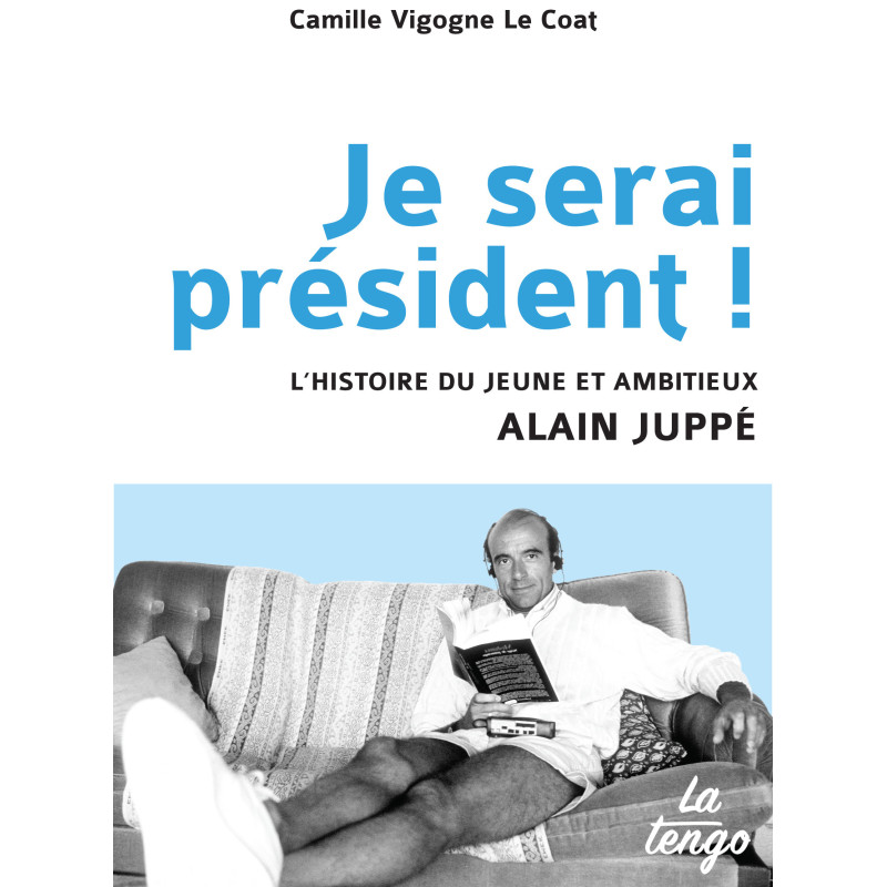 Je serai président !